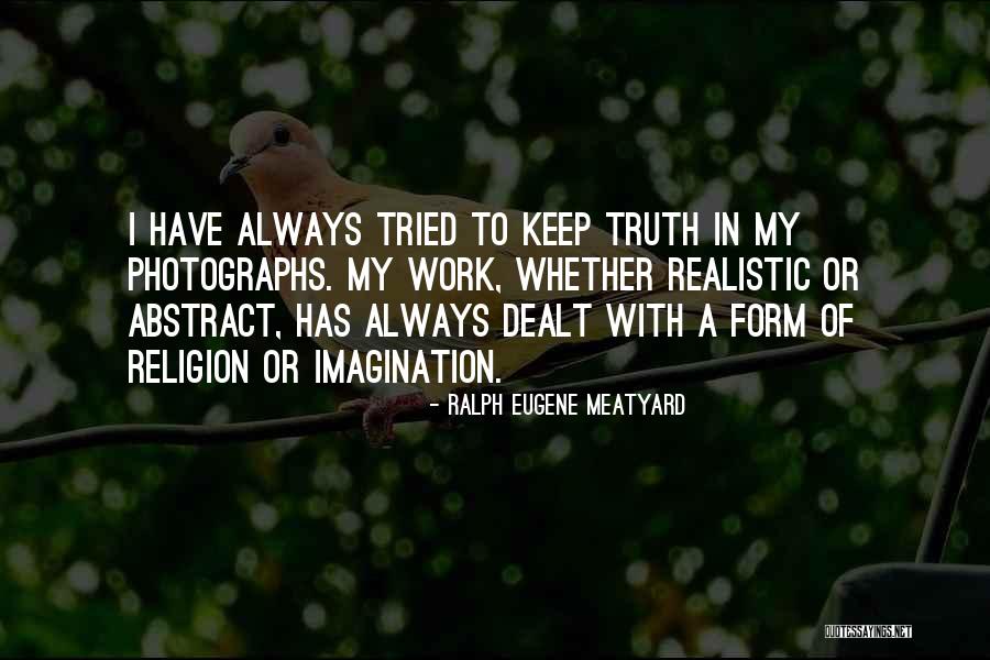 Ralph Eugene Meatyard Quotes 1474305