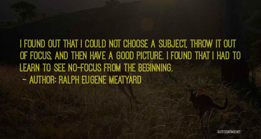 Ralph Eugene Meatyard Quotes 542830