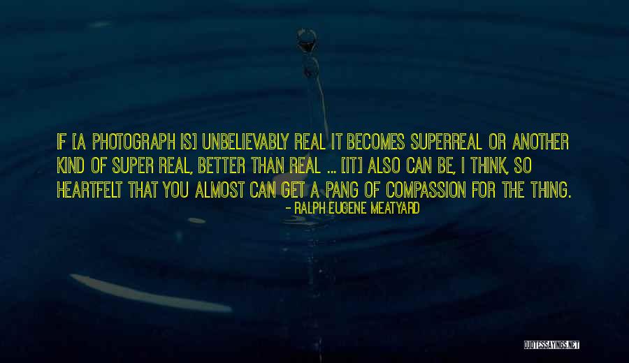 Ralph Eugene Meatyard Quotes 590932 Ralph Eugene Meatyard Quotes 590932