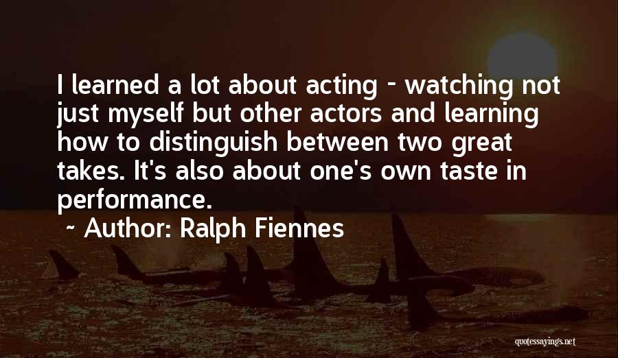 Ralph Fiennes Quotes 1126386