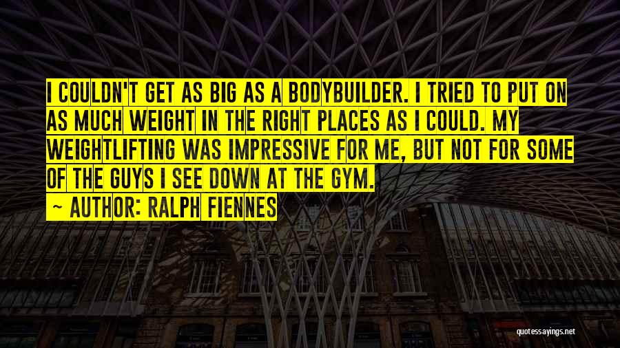 Ralph Fiennes Quotes 1151525