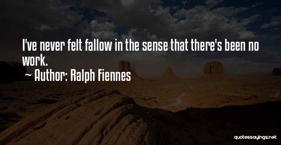 Ralph Fiennes Quotes 1239382