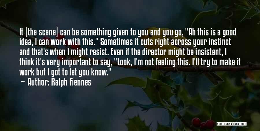 Ralph Fiennes Quotes 124142