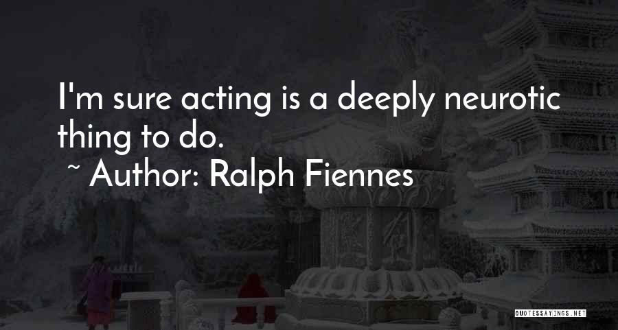 Ralph Fiennes Quotes 1344774