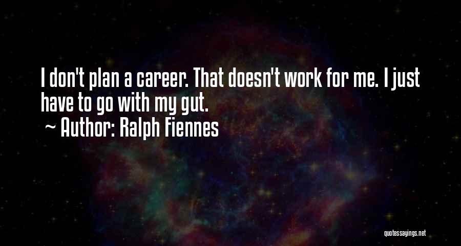 Ralph Fiennes Quotes 2189516