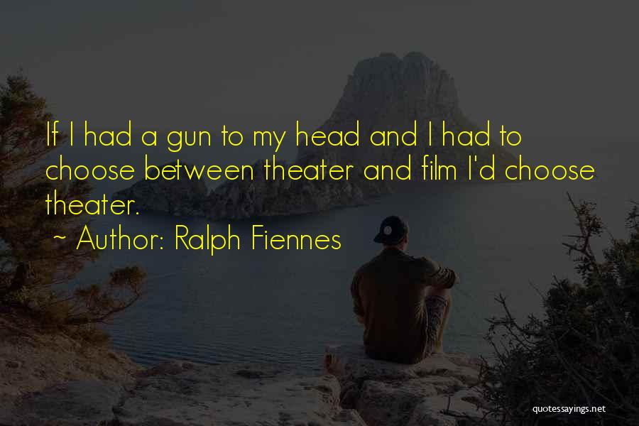 Ralph Fiennes Quotes 381683