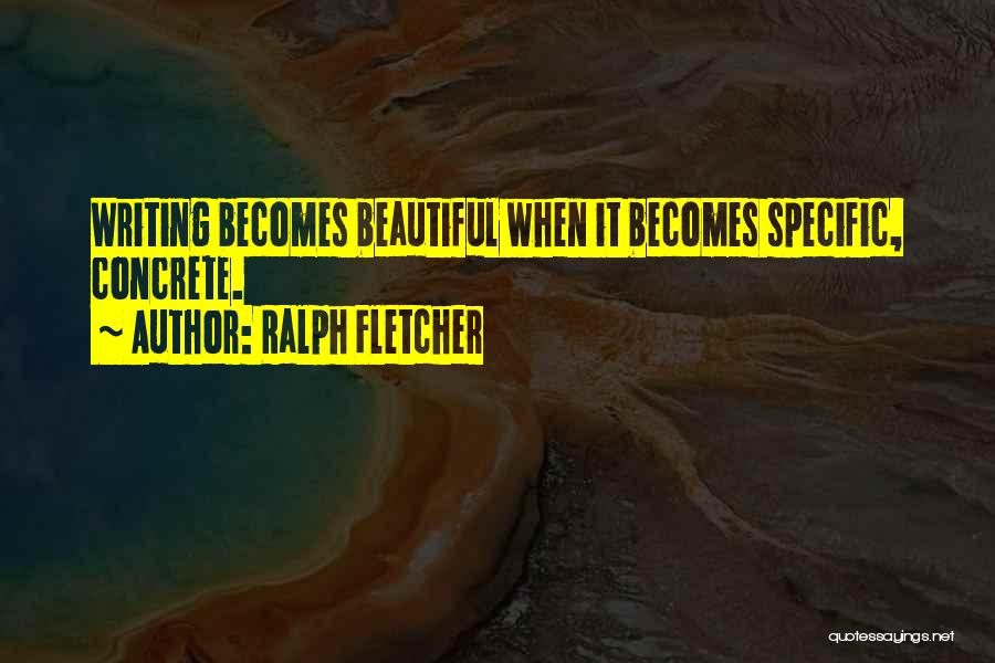 Ralph Fletcher Quotes 1639542