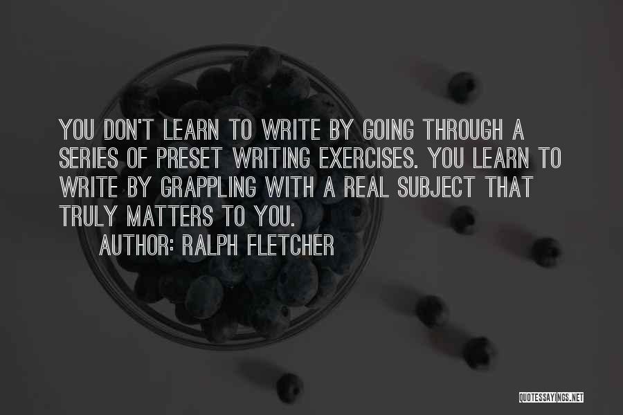 Ralph Fletcher Quotes 1713669