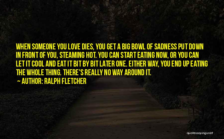 Ralph Fletcher Quotes 2093740