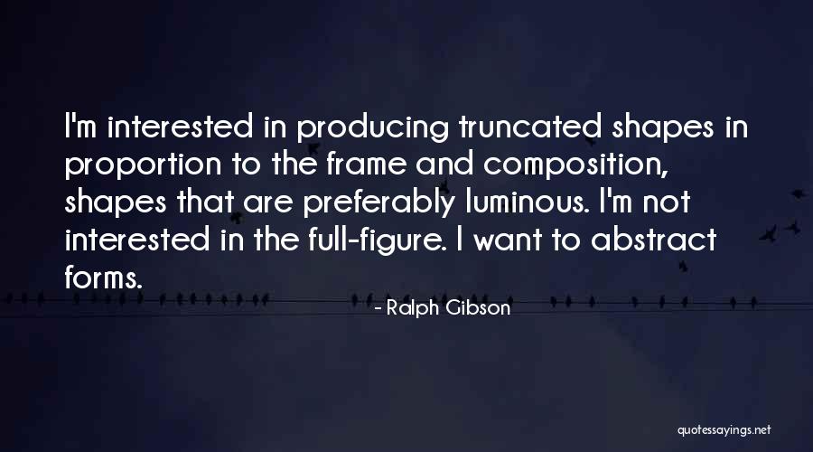 Ralph Gibson Quotes 1325529 Ralph Gibson Quotes 1325529