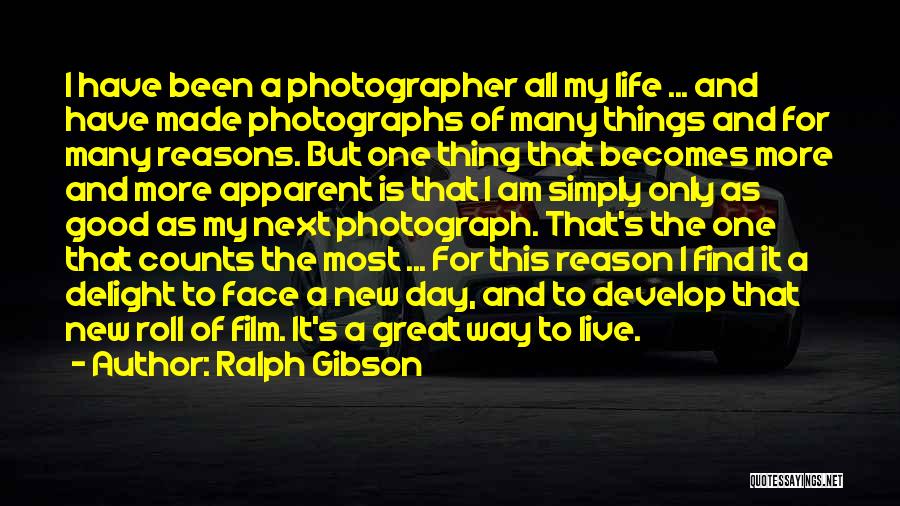 Ralph Gibson Quotes 1989032