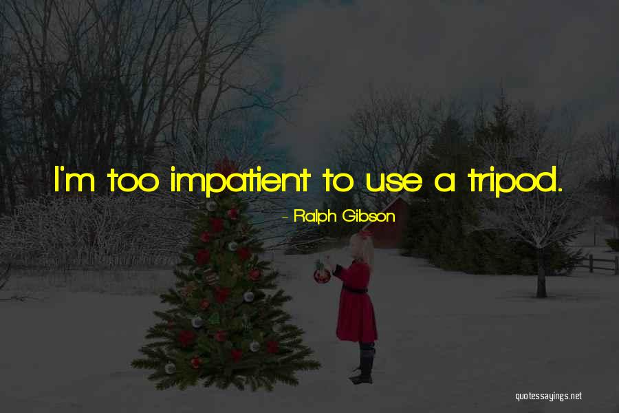 Ralph Gibson Quotes 570166 Ralph Gibson Quotes 570166