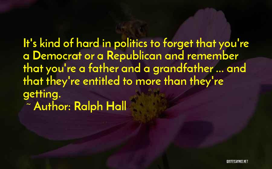 Ralph Hall Quotes 1969022