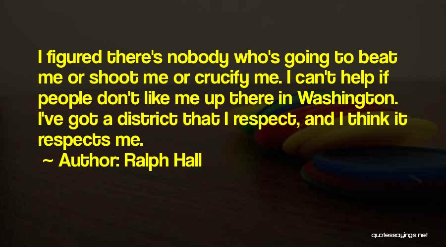 Ralph Hall Quotes 345112