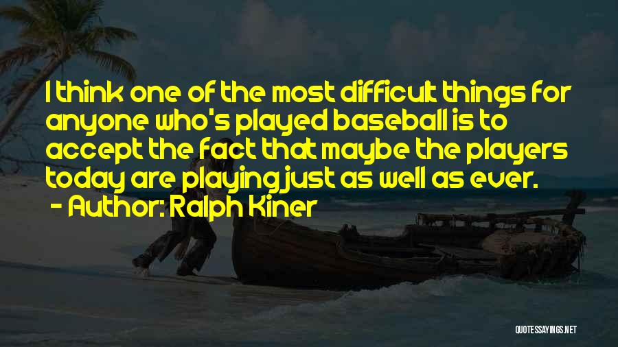 Ralph Kiner Quotes 645828