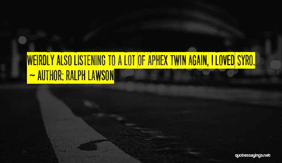 Ralph Lawson Quotes 289757