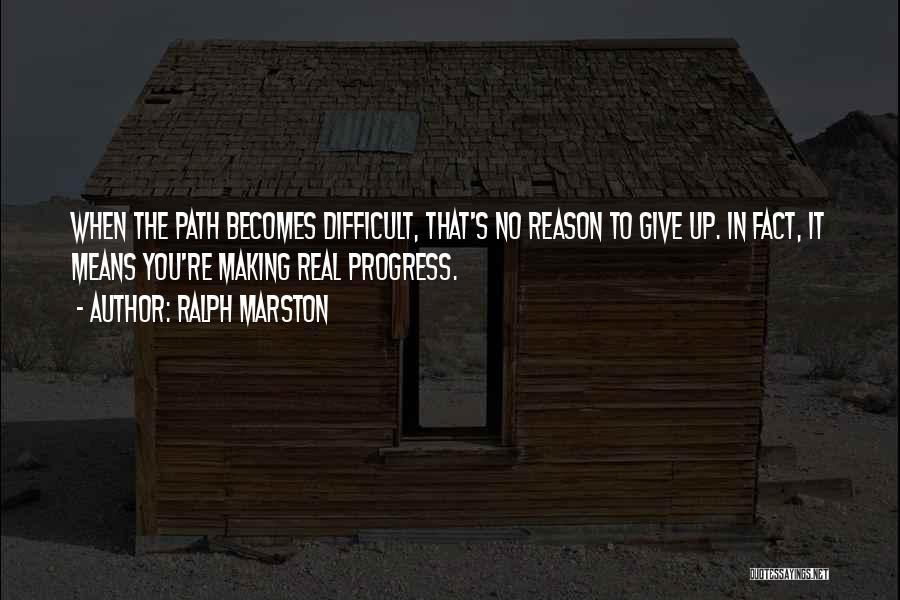 Ralph Marston Quotes 1117743