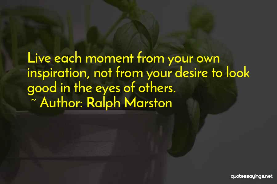 Ralph Marston Quotes 1386210