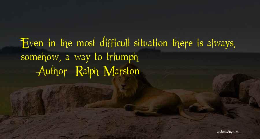 Ralph Marston Quotes 449130