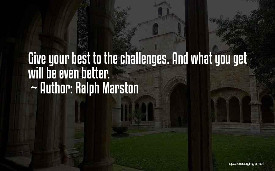 Ralph Marston Quotes 736125