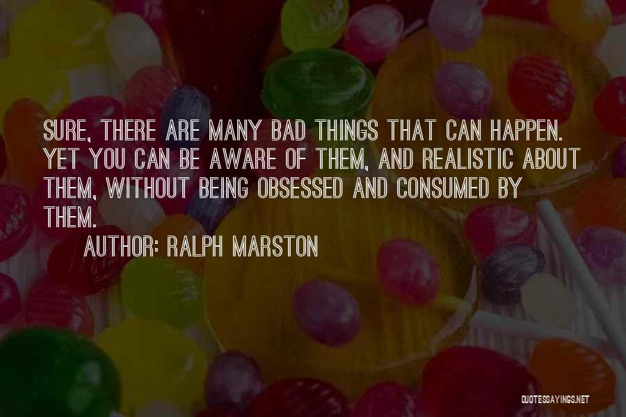 Ralph Marston Quotes 816977