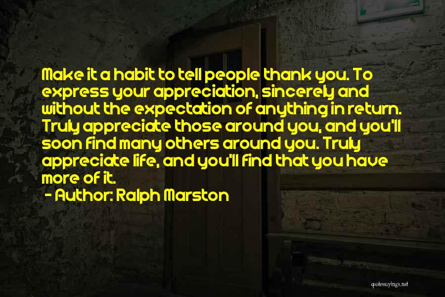 Ralph Marston Thank You Quotes By Ralph Marston