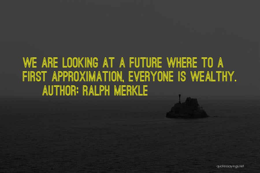 Ralph Merkle Quotes 2010014