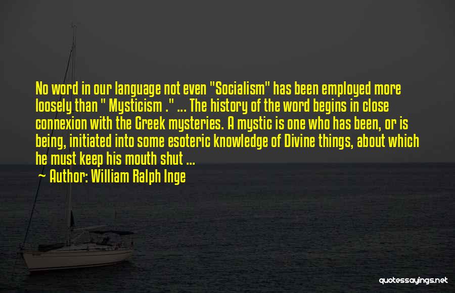 Ralph Mouth Quotes By William Ralph Inge