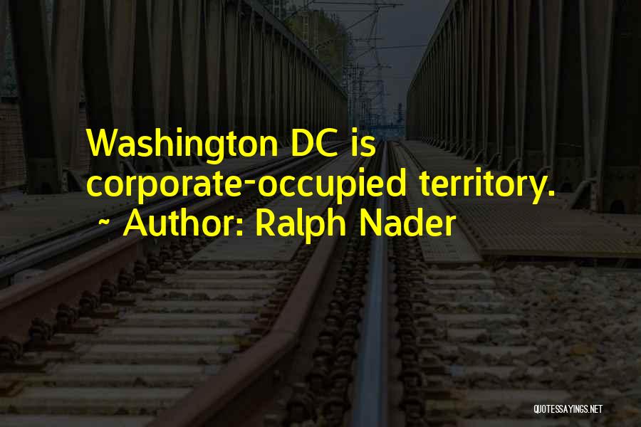 Ralph Nader Quotes 837303