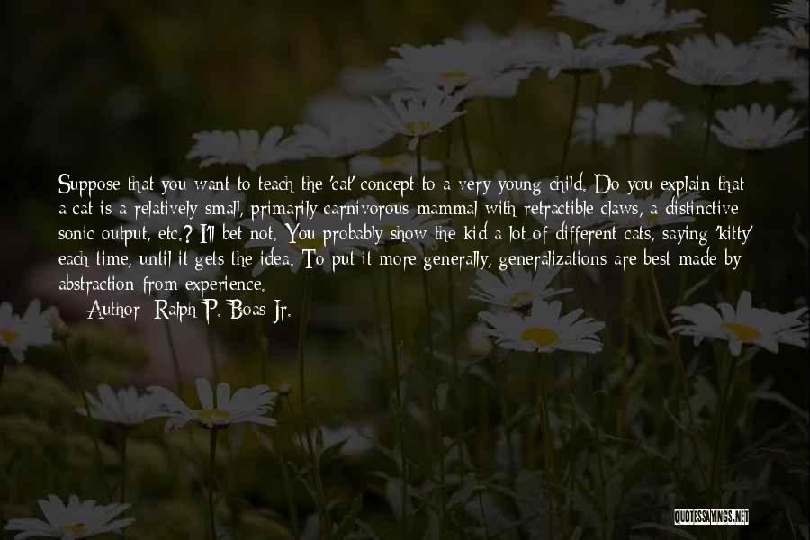 Ralph P. Boas Jr. Quotes 1011476