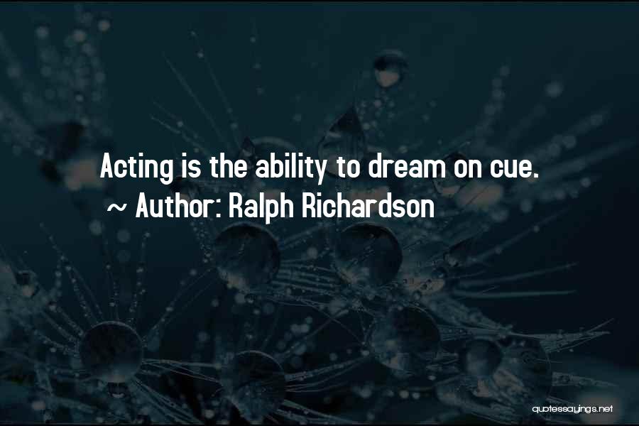 Ralph Richardson Quotes 1057099