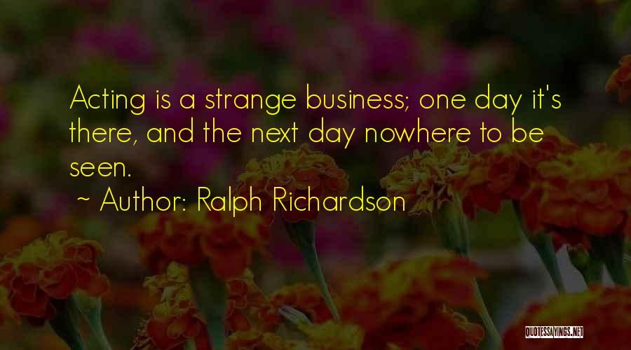 Ralph Richardson Quotes 1630972