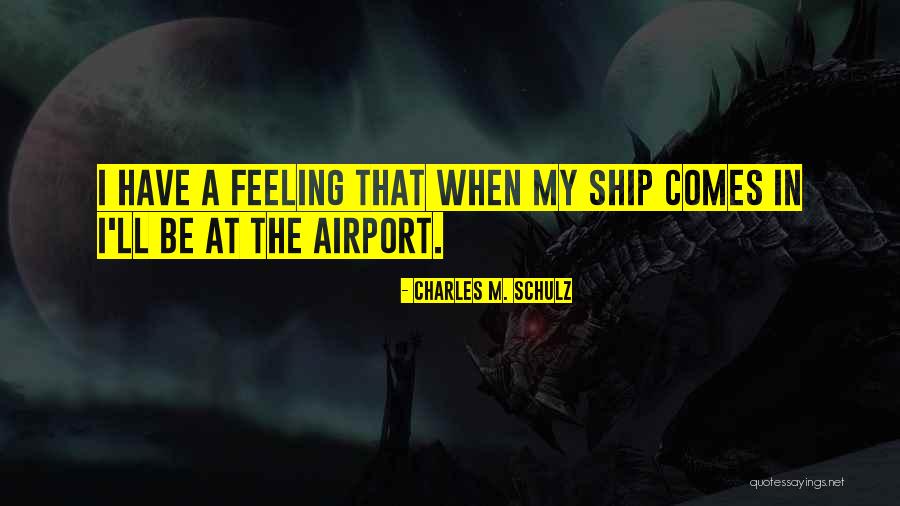 Ralph Roberts Comcast Quotes By Charles M. Schulz Ralph Roberts Comcast Quotes By Charles M. Schulz