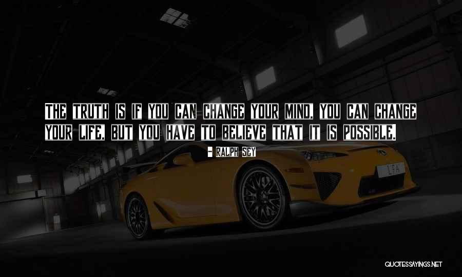 Ralph Sey Quotes 241146 Ralph Sey Quotes 241146