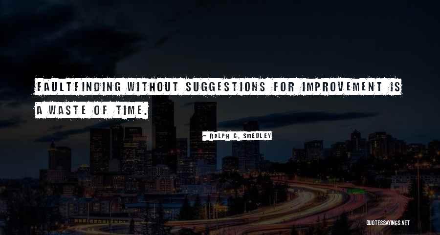 Ralph Smedley Quotes By Ralph C. Smedley Ralph Smedley Quotes By Ralph C. Smedley