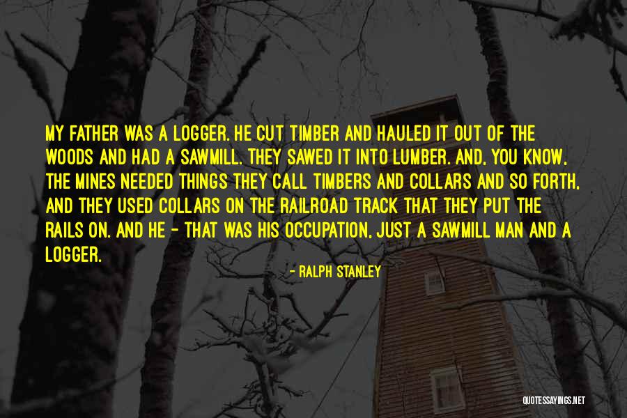 Ralph Stanley Quotes 1016425 Ralph Stanley Quotes 1016425