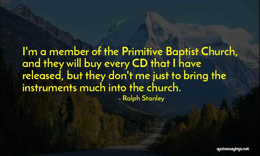 Ralph Stanley Quotes 1994825 Ralph Stanley Quotes 1994825