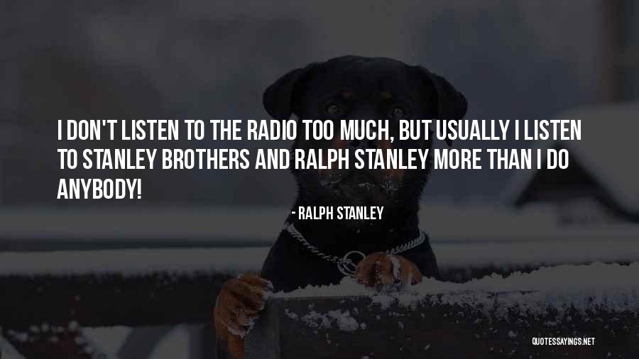 Ralph Stanley Quotes 2065632 Ralph Stanley Quotes 2065632