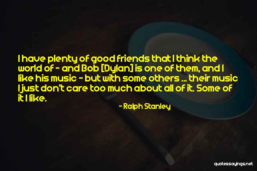 Ralph Stanley Quotes 649483 Ralph Stanley Quotes 649483