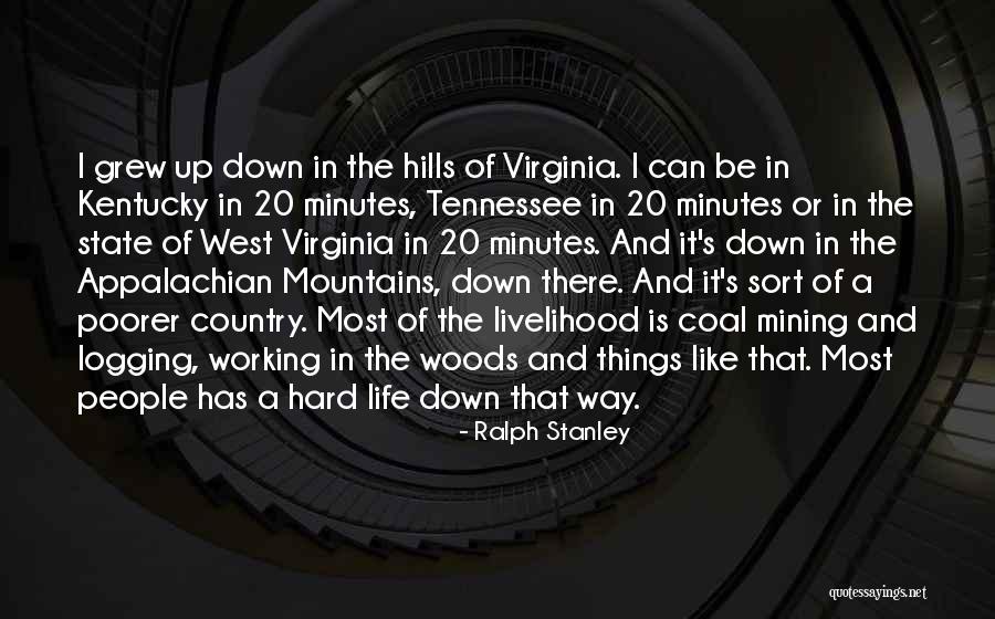 Ralph Stanley Quotes 871466 Ralph Stanley Quotes 871466