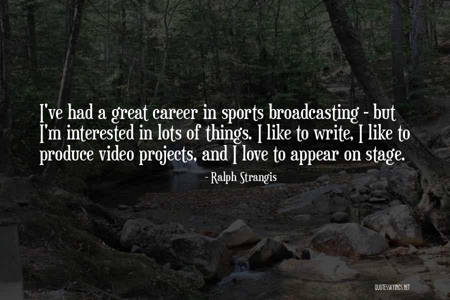 Ralph Strangis Quotes 853375 Ralph Strangis Quotes 853375