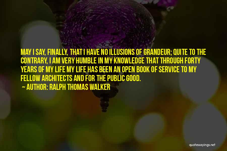 Ralph Thomas Walker Quotes 1923781