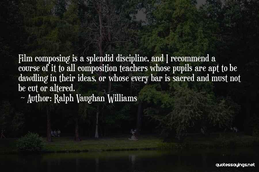 Ralph Vaughan Williams Quotes 1199241