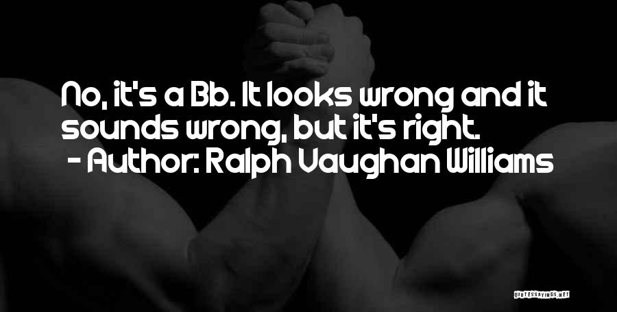 Ralph Vaughan Williams Quotes 1954019