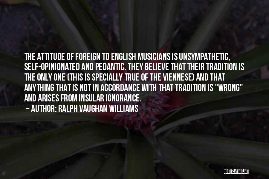 Ralph Vaughan Williams Quotes 331243