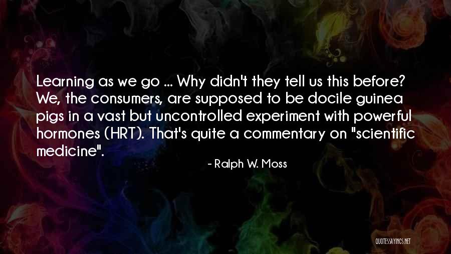 Ralph W. Moss Quotes 416927