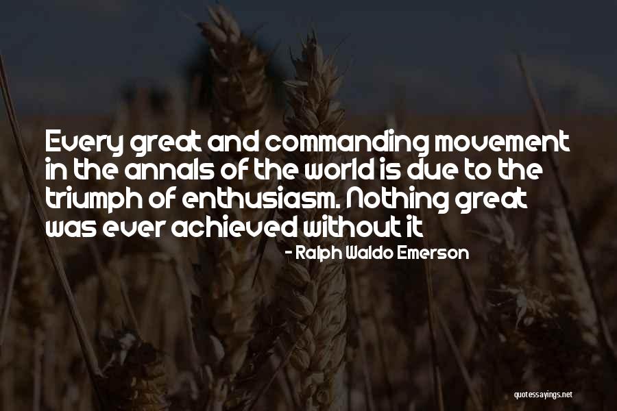 Ralph Waldo Emerson Enthusiasm Quotes By Ralph Waldo Emerson Ralph Waldo Emerson Enthusiasm Quotes By Ralph Waldo Emerson