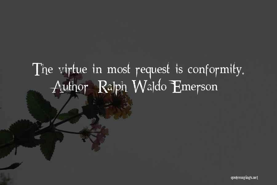 Ralph Waldo Emerson Self Reliance Quotes By Ralph Waldo Emerson