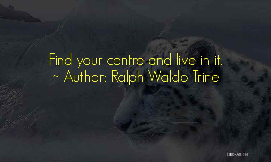 Ralph Waldo Trine Quotes 503985