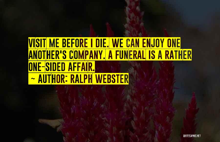 Ralph Webster Quotes 836017